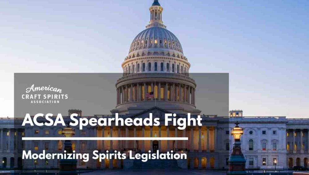 ACSA Fights to Modernize Spirits Legislation